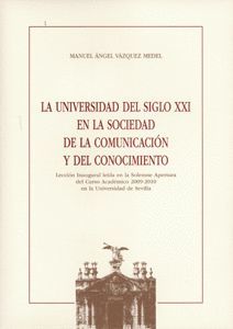 LA UNIVERSIDAD DEL SIGLO XXI EN LA SOCIEDAD DE LA COMUNICACION Y