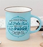 TAZA DEL POLO NORTE AL POLO SUR NO HAY UN PADRE COMO TU