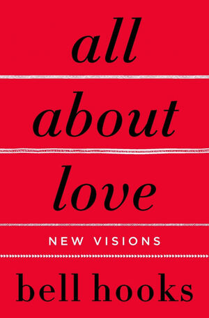 ALL ABOUT LOVE: NEW VISIONS