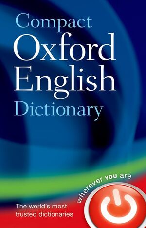 COMPACT OXFORD ENGLISH DICTIONARY OF CURRENT ENGLISH