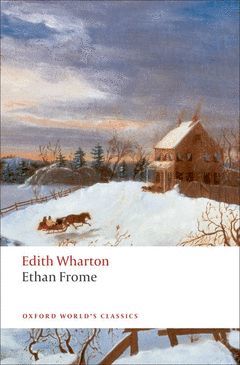 OXFORD WORLD´S CLASSICS: ETHAN FROME