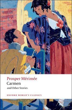 OXFORD WORLD´S CLASSICS: CARMEN AND OTHER STORIES