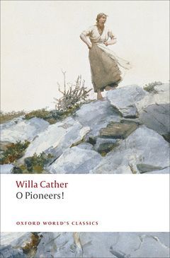OXFORD WORLD´S CLASSICS: O PIONEERS!