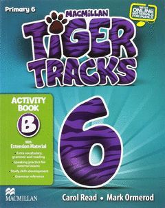 TIGER TRACKS 6º PRIMARY - ACTIVITY BOOK B