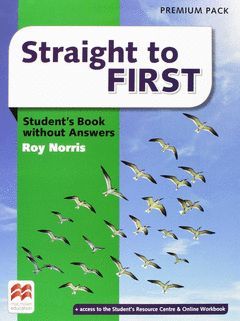 STRAIGHT TO FIRST STUDENT'S BOOK WITHOUT ANSWERS