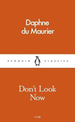 DON T LOOK NOW AND OTHER STORIES