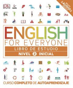 ENGLISH FOR EVERYONE (ED. EN ESPAÑOL). NIVEL INICIAL 2 - LIBRO DE ESTUDIO