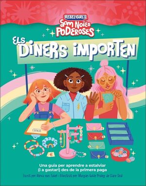 ELS DINERS IMPORTEN (SOM NOIES PODEROSES)