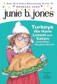 JUNIE B JONES TURKEYS WE HAVE LOVED 28