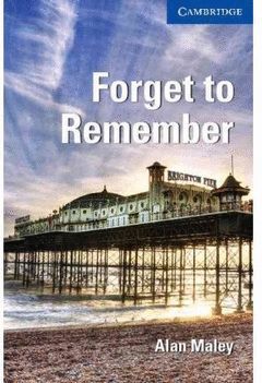 FORGET TO REMEMBER LEVEL 5 UPPER-INTERMEDIATE