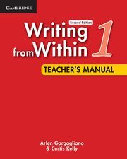 WRITING FROM WITHIN LEVEL 1 TEACHER'S MANUAL 2ND EDITION