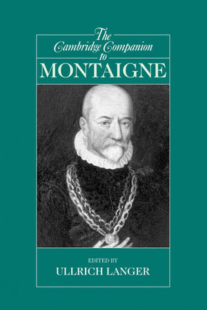 THE CAMBRIDGE COMPANION TO MONTAIGNE