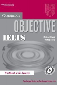 OBJECTIVE IELTS INTERMEDIATE WORKBOOK WITH ANSWERS