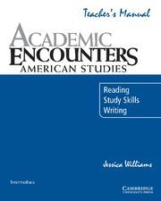 ACADEMIC ENCOUNTERS AMERICAN STUDIES TEACHER'S MANUAL