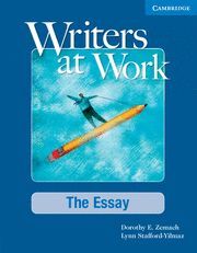 WRITERS AT WORK THE ESSAY STUDENT'S BOOK