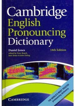 CAMBRIDGE ENGLISH DICTIONARY PRONOUNCING DICTIONARY