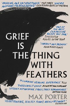 GRIEF IS A THING WITH FEATHERS