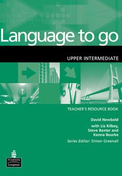 LANGUAGE TO GO.UPPER-INTERMEDIATE TEACHER'S RESOURCE BOOK