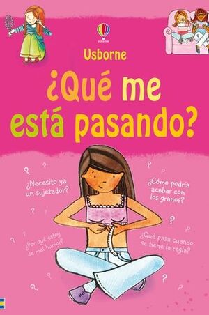 QUE ESTA PASANDO? (CHICAS).USBORNE-INF-RUST