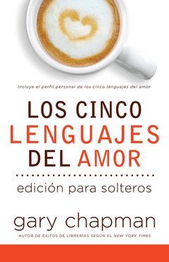 CINCO LENGUAJES DEL AMOR PARA SOLTEROS,LOS.UNILIT