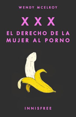 XXX. EL DERECHO DE LA MUJER AL PORNO