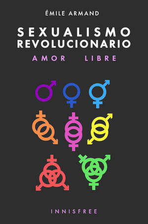 SEXUALISMO REVOLUCIONARIO . AMOR LIBRE