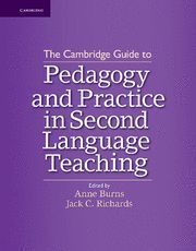 THE CAMBRIDGE GUIDE TO PEDAGOGY AND PRACTICE IN SECOND LANGUAGE TEACHING