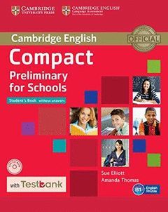 COMPACT PRELIMINARY FOR SCHOOLS STUDENT'S BOOK WITHOUT ANSWERS WITH CD-ROM WITH