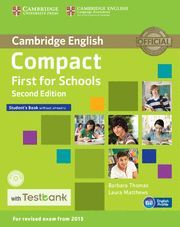 COMPACT FIRST FOR SCHOOLS STUDENT'S BOOK WITHOUT ANSWERS WITH CD-ROM WITH TESTBA