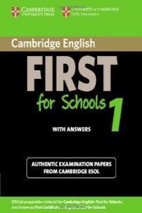 CAMBRIDGE ENGLISH FIRST FOR SCHOOLS 1.(ST+KEY)