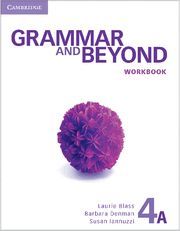 GRAMMAR AND BEYOND LEVEL 4 WORKBOOK A