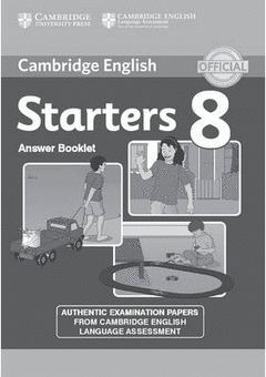 CAMBRIDGE ENGLISH YOUNG LEARNERS ENGLISH TESTS STARTERS 8 ANSWER BOOKLET