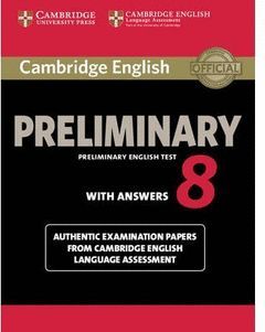 CAMBRIDGE ENGLISH: PRELIMINARY (PET) 8 STUDENT'S BOOK WITH ANSWERS