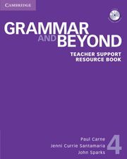 GRAMMAR AND BEYOND LEVEL 4 TEACHER SUPPORT RESOURCE BOOK WITH CD-ROM