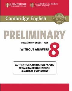 CAMBRIDGE ENGLISH: PRELIMINARY (PET) 8 STUDENT'S BOOK WITHOUT ANSWERS