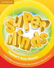 SUPER MINDS AMERICAN ENGLISH STARTER TEACHER'S BOOK