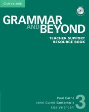 GRAMMAR AND BEYOND LEVEL 3 TEACHER SUPPORT RESOURCE BOOK WITH CD-ROM