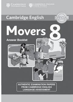 CAMBRIDGE ENGLISH YOUNG LEARNERS ENGLISH TESTS MOVERS 8 ANSWER BOOKLET