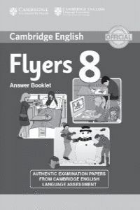 CAMBRIDGE YOUNG LEARNERS ENGLISH TESTS FLYERS 8 ANSWER BOOKLET