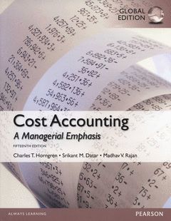 COST ACCOUNTING GLOBAL EDITION 15 ED