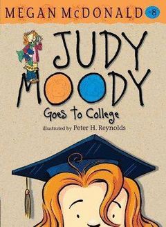 JUDY MOODY 8. JUDY MOODY GOES TO COLLEGE