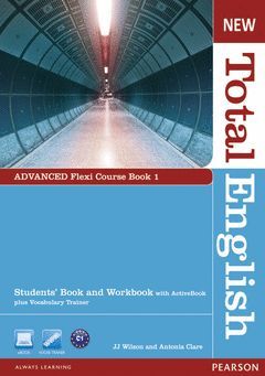 NEW TOTAL ENGLISH ADVANCED FLEXI COURSEBOOK 1 PACK