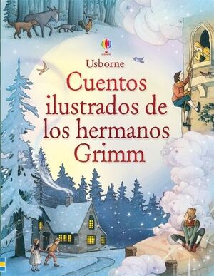 CUENTOS ILUSTRADOS DE LOS HERMANOS GRIMM.USBORNE-INF-DURA