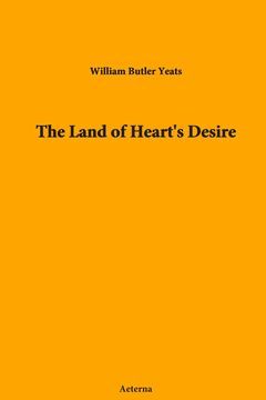 THE LAND OF HEART'S DESIRE
