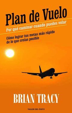 PLAN DE VUELO. POR QUE CAMINAR CUANDO PUEDES VOLAR