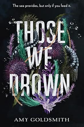 THOSE WE DROWN