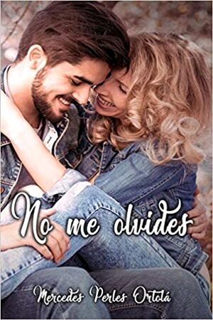 NO ME OLVIDES