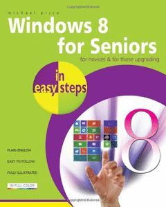 WINDOWS 8 FOR SENIORS IN EASY STEPS