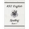 KS2 ENGLISH SPELLING WORKBOOK.BOOK 1.CGP