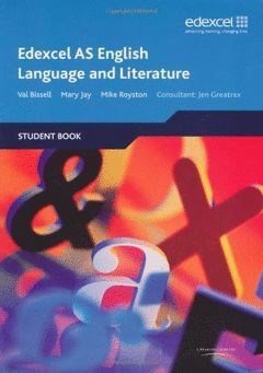 EDEXCEL AS ENGLISH LANGUAGE AND LITERATURE: STUDENT BOOK.EDEXCEL